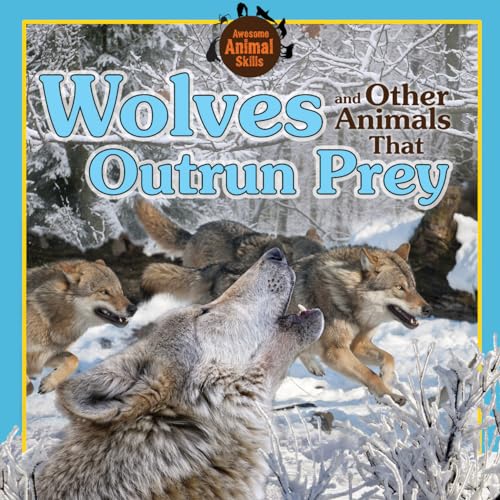 Stock image for Wolves and Other Animals That Outrun Prey for sale by Better World Books