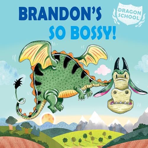 9781477756034: Brandon's So Bossy! (Dragon School)