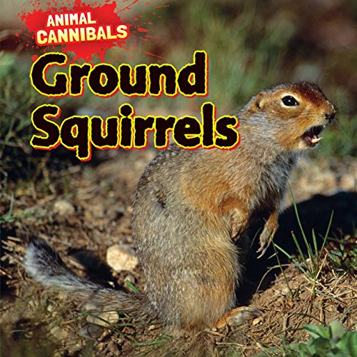 9781477757505: Ground Squirrels (Animal Cannibals)