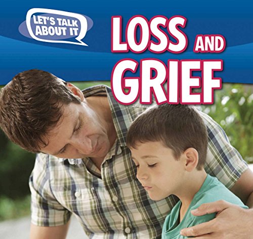 Stock image for Loss and Grief (Let's Talk About It) for sale by Irish Booksellers