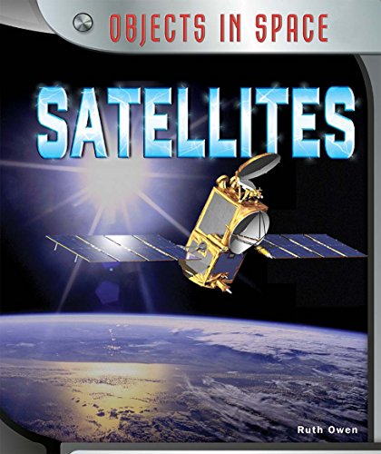 9781477758564: Satellites (Objects in Space)