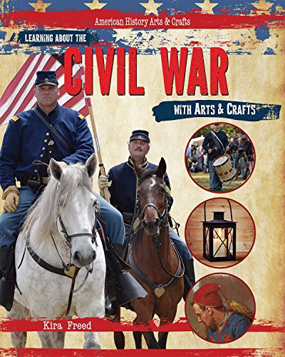 Stock image for Learning about the Civil War with Arts and Crafts for sale by Better World Books