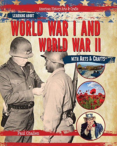 9781477758878: Learning about World War I and World War II with Arts & Crafts (American History Arts & Crafts)