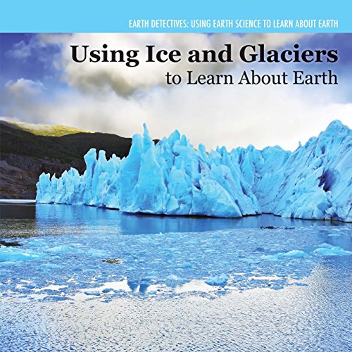 9781477759479: Investigating Ice and Glaciers