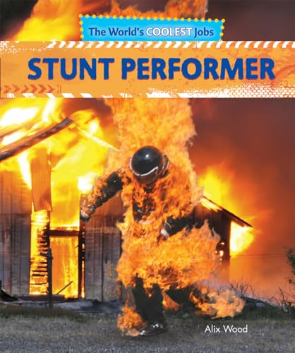 9781477760000: Stunt Performer (The World's Coolest Jobs)