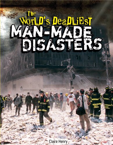 9781477761441: The World's Deadliest Man-Made Disasters