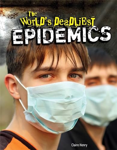 Beispielbild fr The World's Deadliest Epidemics zum Verkauf von Better World Books
