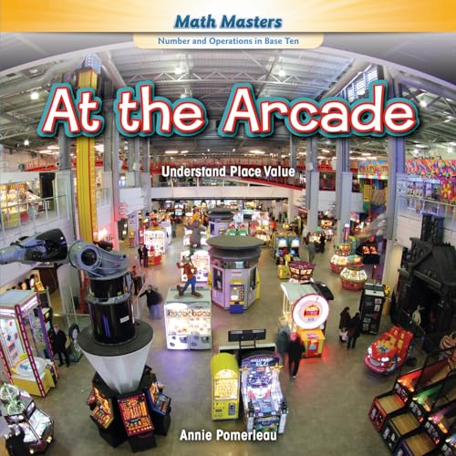 9781477764305: At the Arcade: Understand Place Value