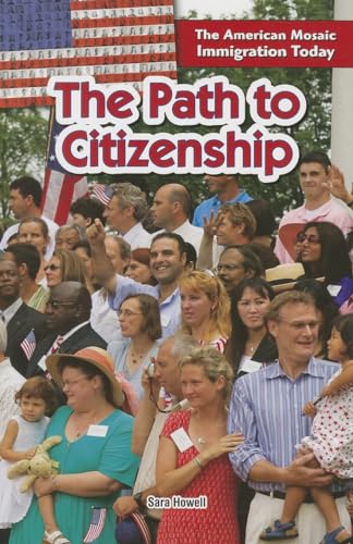 9781477767375: The Path to Citizenship (The American Mosaic: Immigration Today)