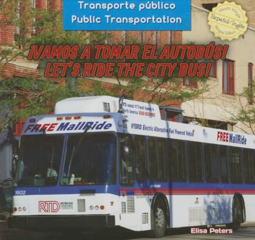 Stock image for ¡Vamos a Tomar el Autobús! / Let's Ride the City Bus! for sale by Better World Books: West