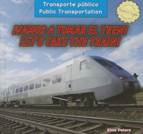 Imagen de archivo de ¡Vamos a Tomar el Tren! / Let's Take the Train! a la venta por Better World Books: West