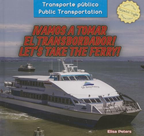 Beispielbild fr Vamos a Tomar el Transbordador! / Let's Take the Ferry! zum Verkauf von Better World Books