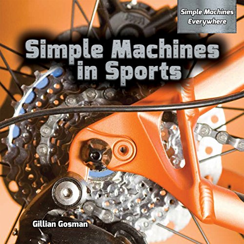 9781477768303: Simple Machines in Sports (Simple Machines Everywhere)