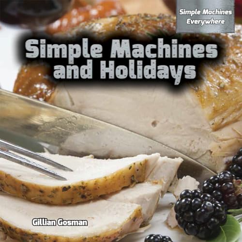 9781477768426: Simple Machines and Holidays (Simple Machines Everywhere)