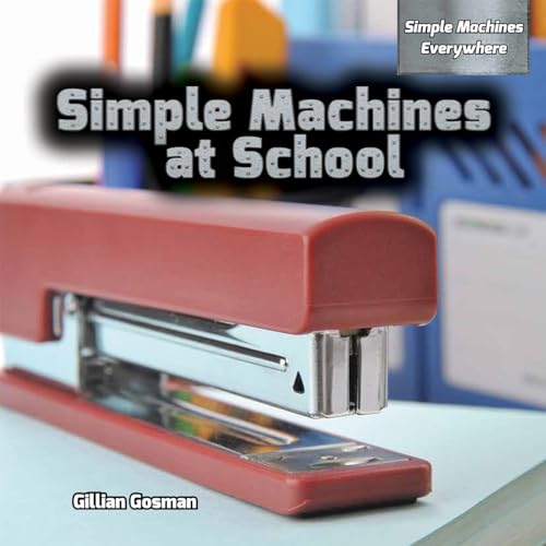 Stock image for Simple Machines at School for sale by Better World Books: West