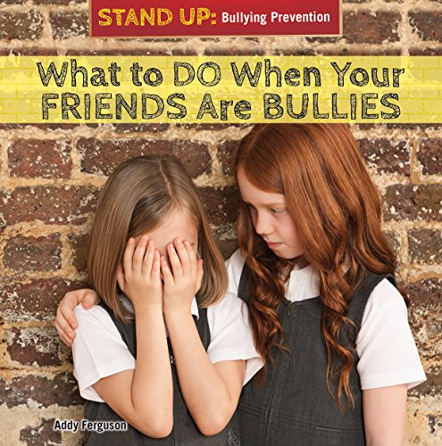 9781477768778: What to Do When Your Friends Are Bullies