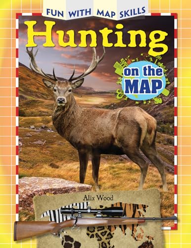 9781477769805: Hunting on the Map (Fun With Map Skills, 5)