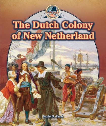 Beispielbild fr The Dutch Colony of New Netherland (Spotlight on New York) zum Verkauf von SecondSale