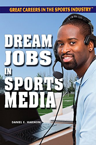 9781477775233: Dream Jobs in Sports Media (Great Careers in the Sports Industry)