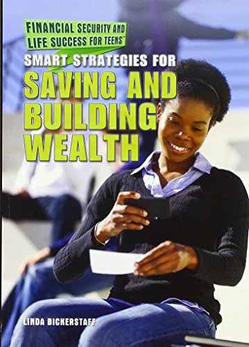 Imagen de archivo de Smart Strategies for Saving and Building Wealth (Financial Security and Life Success for Teens) a la venta por BookOutlet