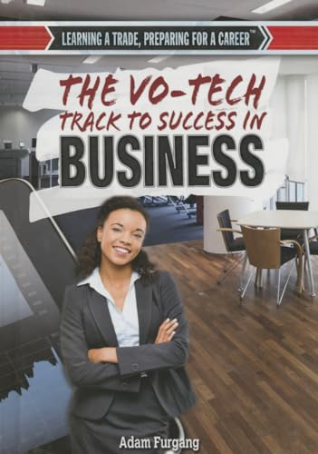 9781477777220: The Vo-Tech Track to Success in Business (Learning a Trade, Preparing for a Career)