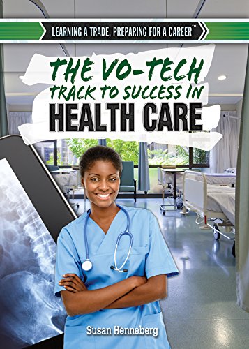 9781477777305: The Vo-Tech Track to Success in Health Care (Learning a Trade, Preparing for a Career)