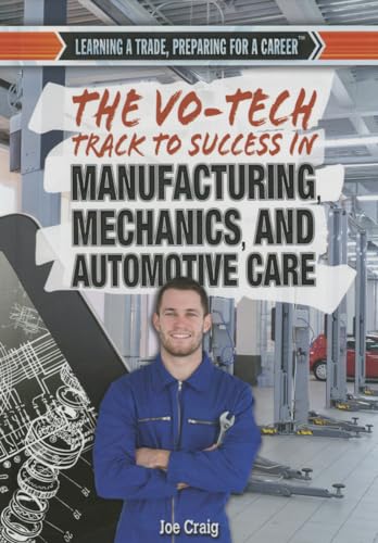 Beispielbild fr The Vo-Tech Track to Success in Manufacturing, Mechanics, and Automotive Care zum Verkauf von Better World Books