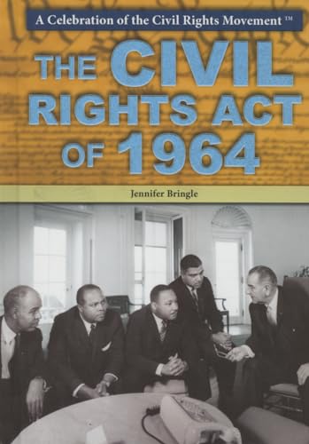 Imagen de archivo de The Civil Rights Act of 1964 (A Celebration of the Civil Rights Movement) a la venta por dsmbooks