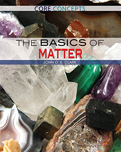 9781477777527: The Basics of Matter (Core Concepts)