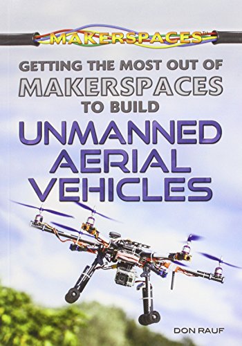 Beispielbild fr Getting the Most Out of Makerspaces to Build Unmanned Aerial Vehicles zum Verkauf von WorldofBooks