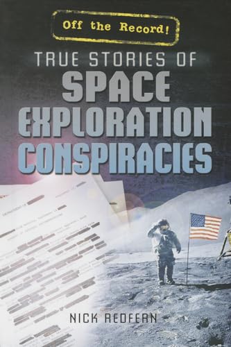 Beispielbild fr True Stories of Space Exploration Conspiracies zum Verkauf von Better World Books