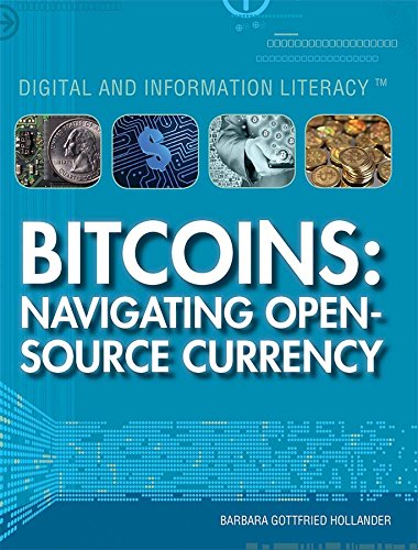 Beispielbild fr Bitcoins: Navigating Open-Source Currency (Digital and Information Literacy) zum Verkauf von Buchpark