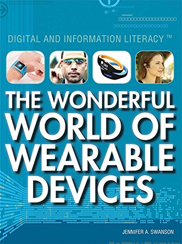 9781477779392: The Wonderful World of Wearable Devices (Digital and Information Literacy)