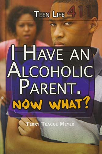 Beispielbild fr I Have an Alcoholic Parent. Now What? zum Verkauf von Better World Books