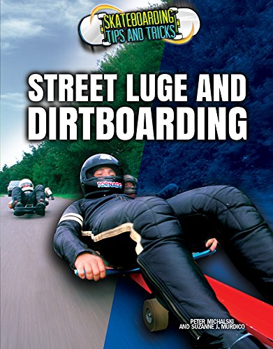 Stock image for Street Luge and Dirtboarding for sale by Better World Books: West