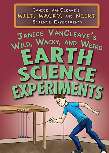 Stock image for Janice Vancleave's Wild, Wacky, and Weird Earth Science Experiments (Janice Vancleave's Wild, Wacky, and Weird Science Experiments) for sale by Discover Books