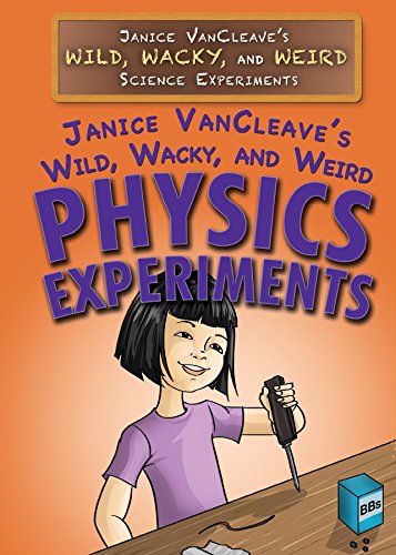 Imagen de archivo de Janice VanCleave's Wild, Wacky, and Weird Physics Experiments a la venta por Better World Books