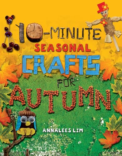 Beispielbild fr 10-Minute Seasonal Crafts for Autumn zum Verkauf von Better World Books