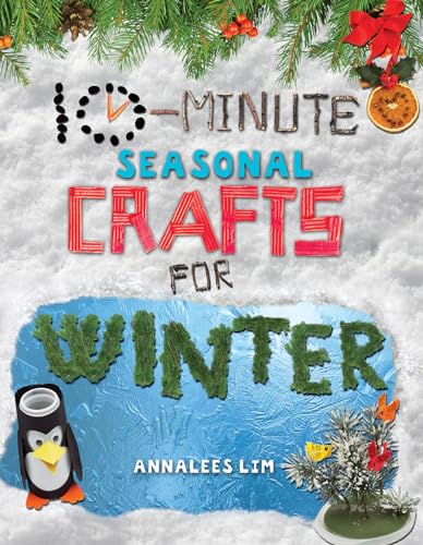 9781477792186: 10-Minute Seasonal Crafts for Winter