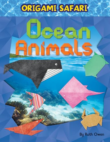 9781477792506: Ocean Animals (Origami Safari) - Owen, Ruth: 1477792503 - AbeBooks 9781477792506: Ocean Animals (Origami Safari) - Owen, Ruth: 1477792503 - AbeBooks