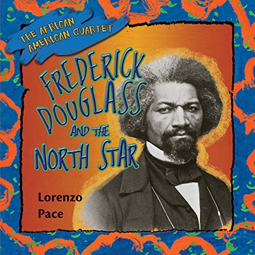 Stock image for Frederick Douglass and the North Star (African American Quartet) for sale by SecondSale