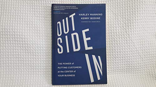9781477800089: Outside In: The Power of Putting Customers at the Center of Your Business