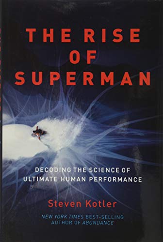 9781477800836: The Rise of Superman: Decoding the Science of Ultimate Human Performance