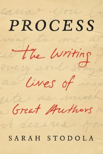 Imagen de archivo de Process: The Writing Lives of Great Authors a la venta por ThriftBooks-Dallas