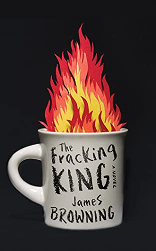 Stock image for The Fracking King: A Novel for sale by Revaluation Books