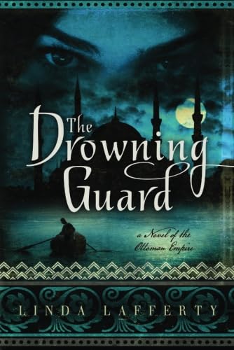 Beispielbild fr The Drowning Guard: A Novel of the Ottoman Empire zum Verkauf von HPB-Emerald