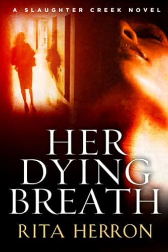 Stock image for Her Dying Breath (A Slaughter Creek Novel) for sale by SecondSale