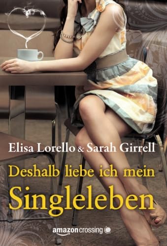 Stock image for Deshalb liebe ich mein Singleleben (German Edition) for sale by GF Books, Inc.