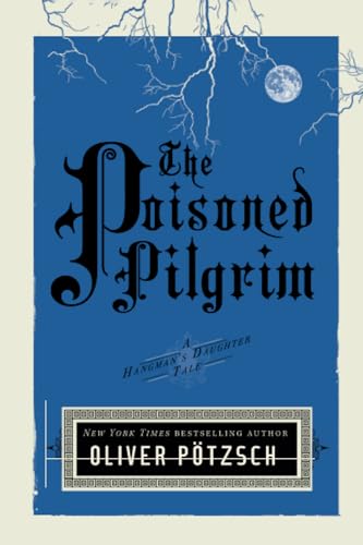 Imagen de archivo de The Poisoned Pilgrim (UK Edition): 4 (A Hangman's Daughter Tale) a la venta por WorldofBooks