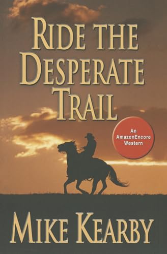9781477806814: Ride the Desperate Trail